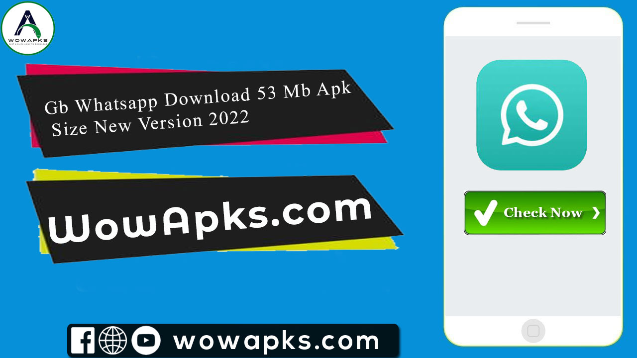 Gb Whatsapp Download 53 Mb Apk Size New Version