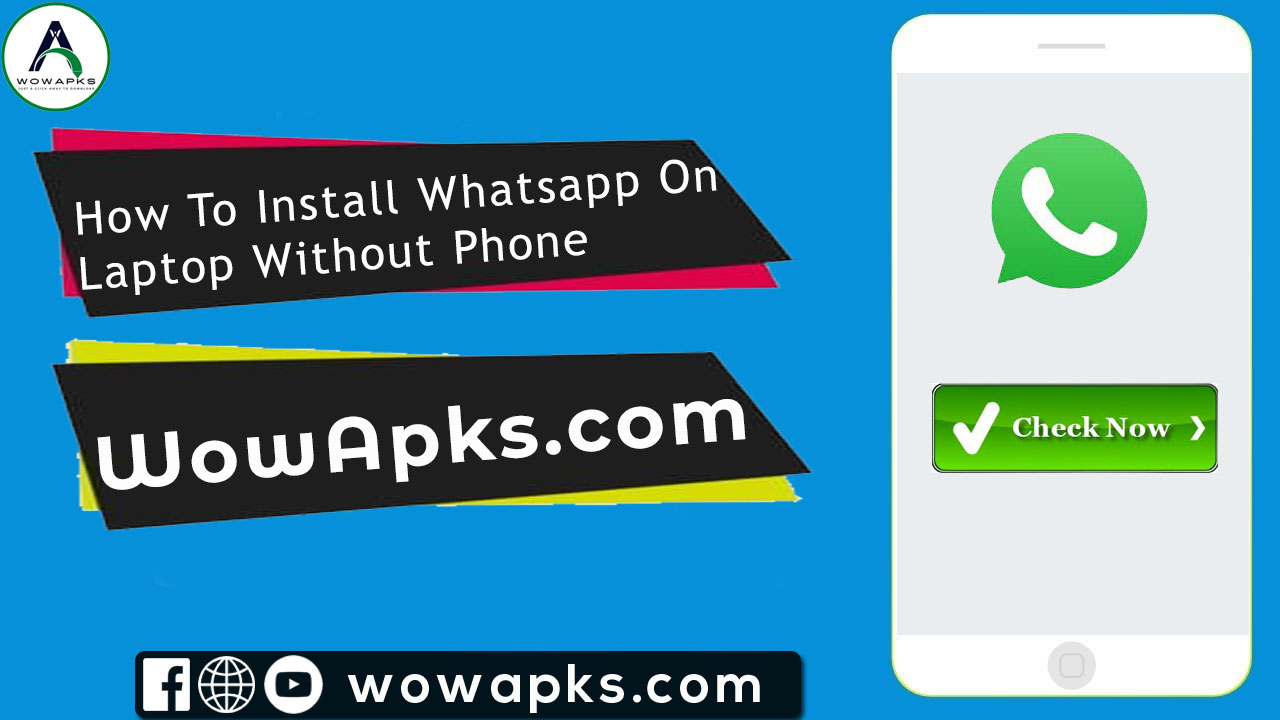How To Install Whatsapp On Laptop Without Phone
