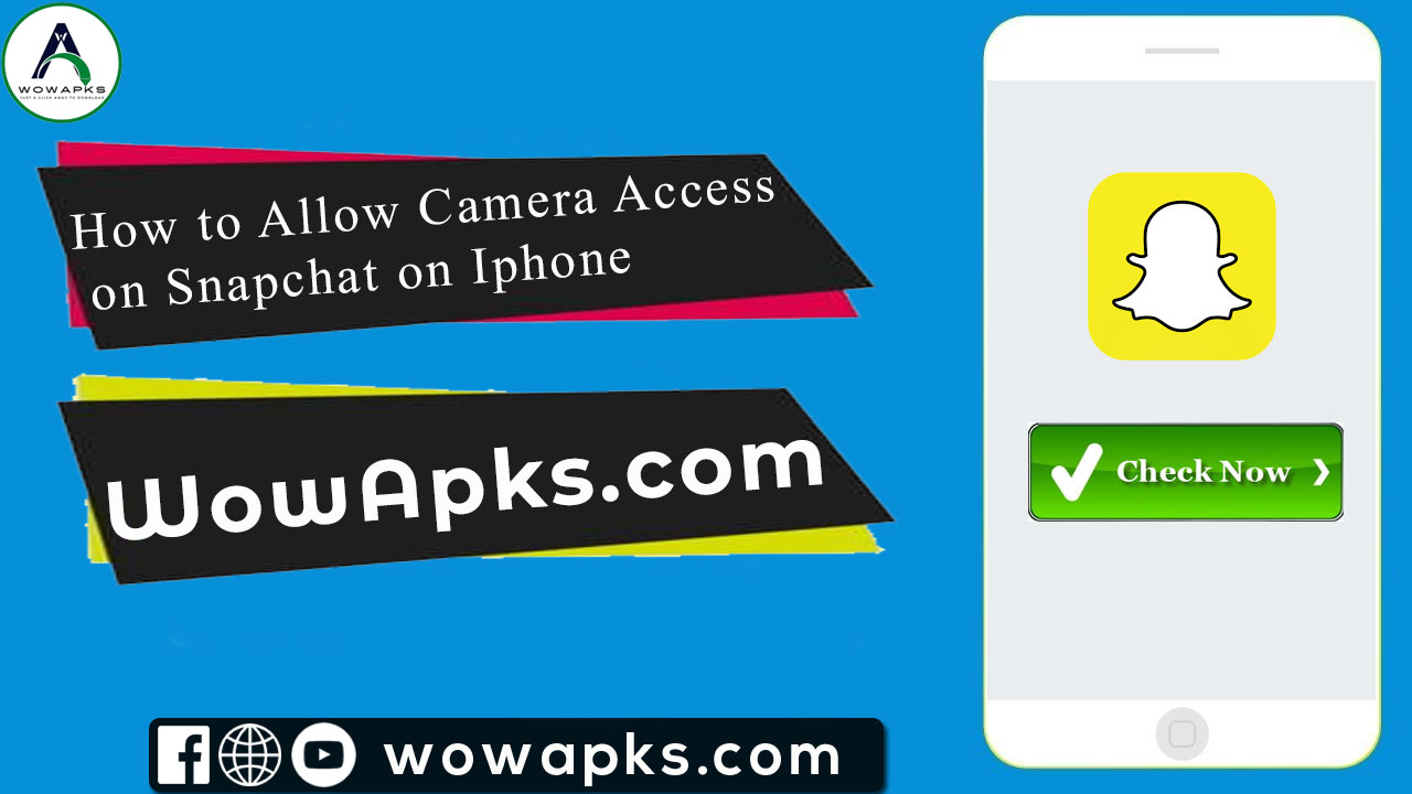 How to Allow Camera Access on Snapchat on Iphone