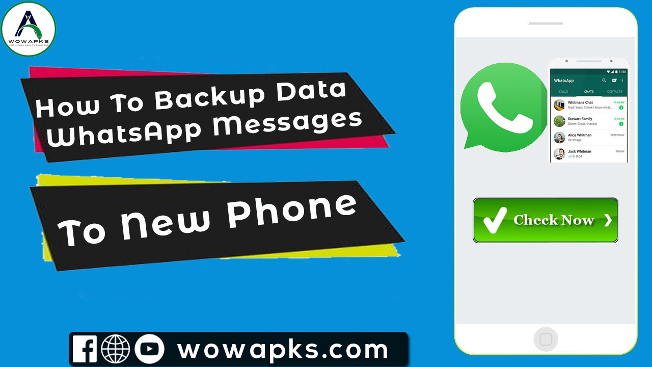 How To Backup Data WhatsApp Messages to New Phone
