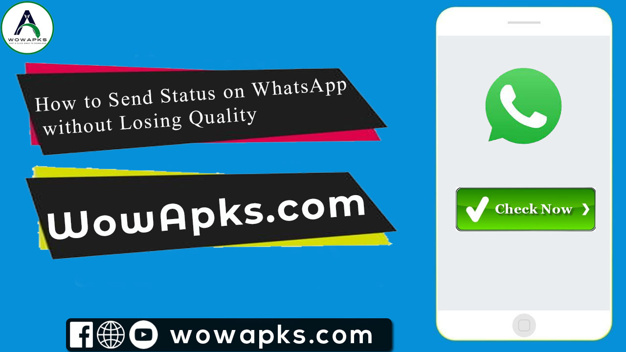 How to Send Status on WhatsApp without Losing Quality