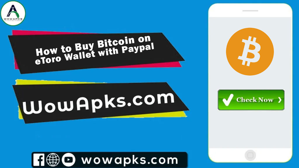 How to Buy Bitcoin on eToro Wallet with Paypal