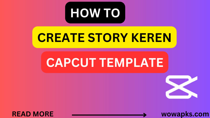 Story Keren CapCut Template Download
