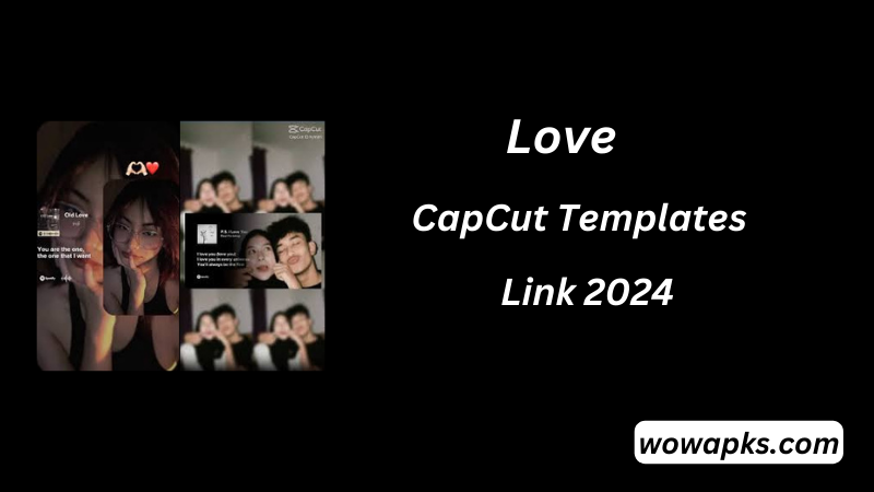 Love CapCut Templates