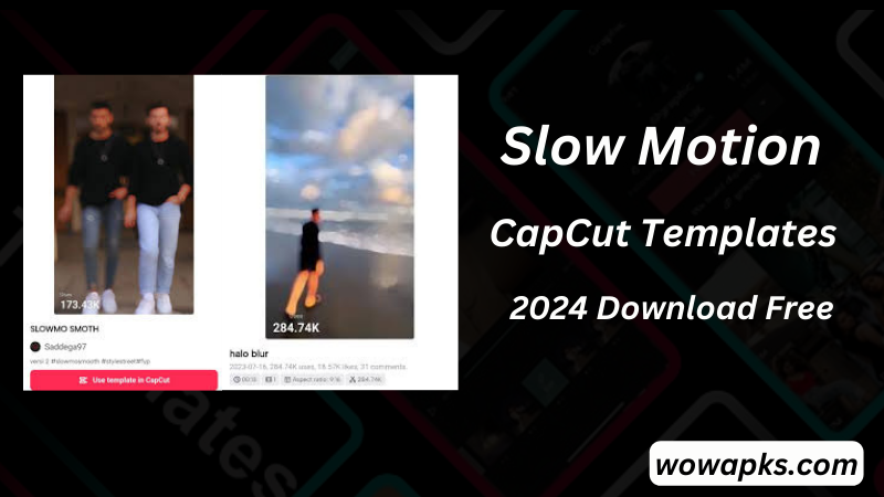 Slow Motion CapCut Templates